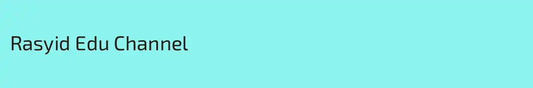 Rasyid Edu Channel